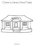 I Came to Library School TodayColoring Page