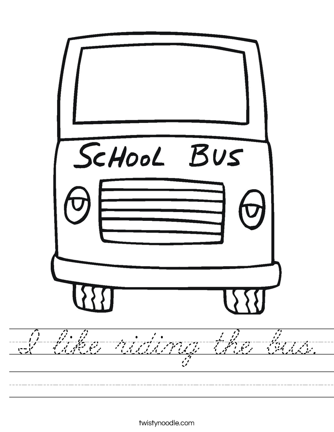 I like riding the bus. Worksheet