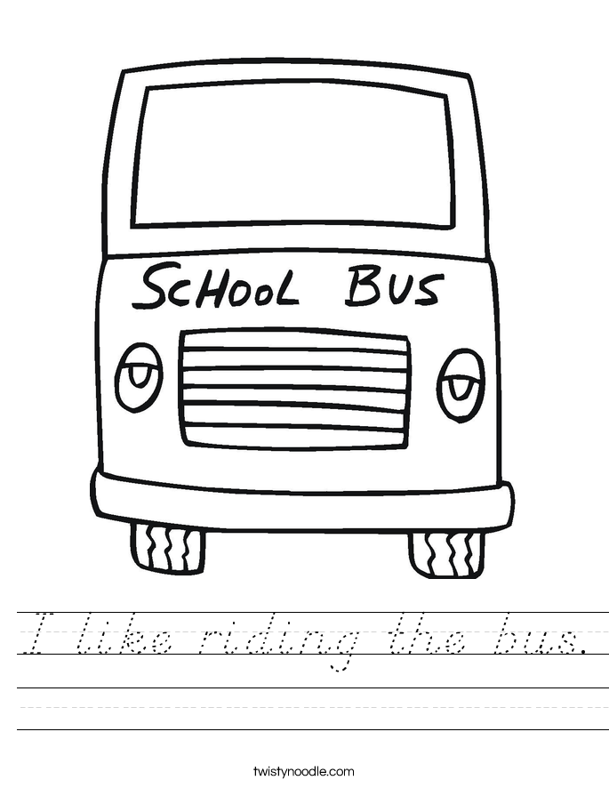 I like riding the bus. Worksheet