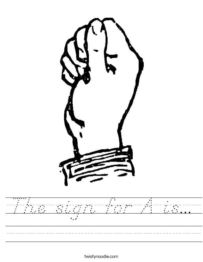 The sign for A is... Worksheet