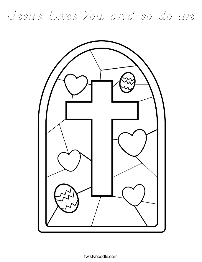 Jesus Loves You and so do we Coloring Page