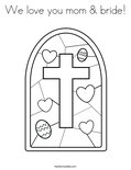 We love you mom & bride! Coloring Page