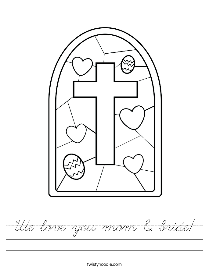 We love you mom & bride! Worksheet