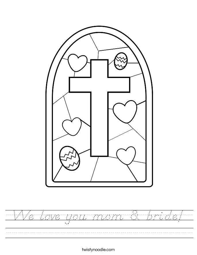 We love you mom & bride! Worksheet