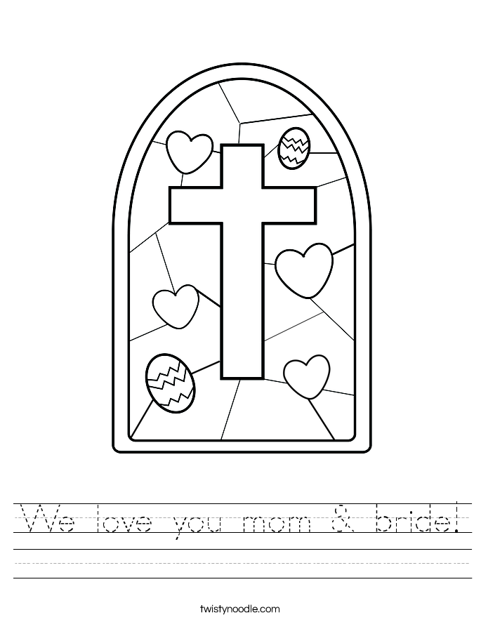 We love you mom & bride! Worksheet