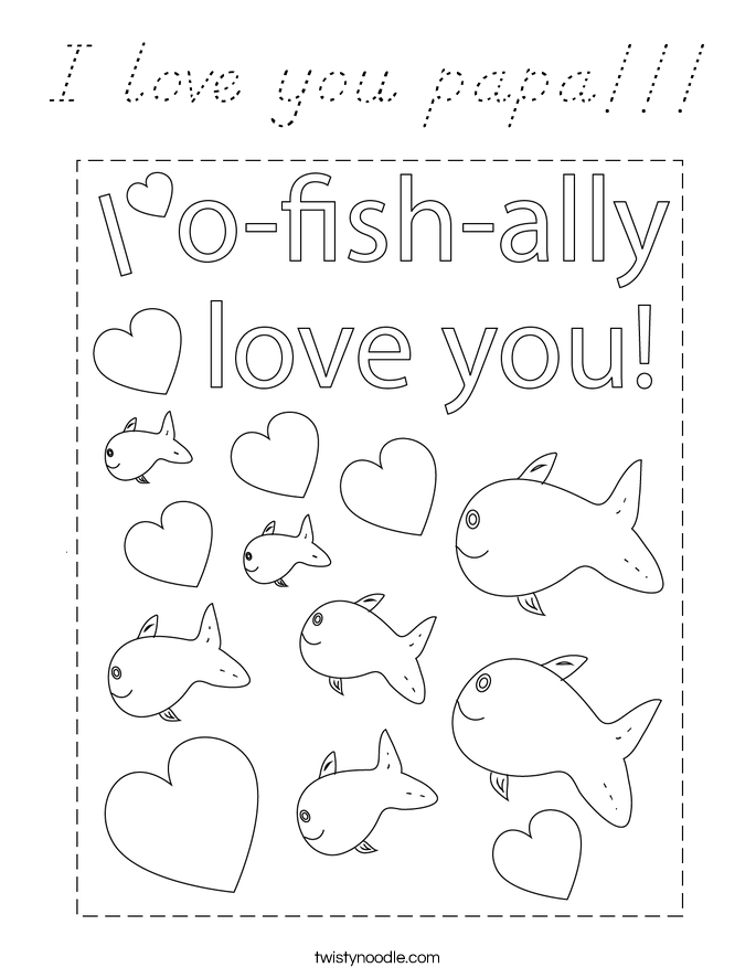 I love you papa!!! Coloring Page