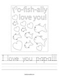 I love you papa!!! Worksheet