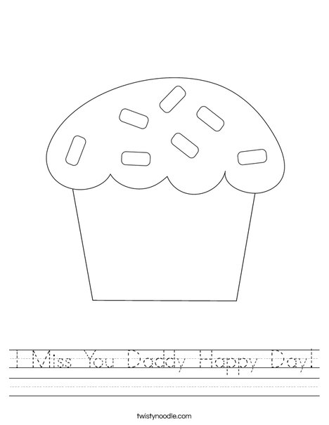 I Miss You Daddy Happy Day Worksheet Twisty Noodle