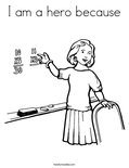 I am a hero because Coloring Page