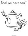 Shall we have tea?Coloring Page