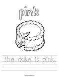 The cake is pink. Worksheet