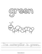 The caterpillar is green Handwriting Sheet