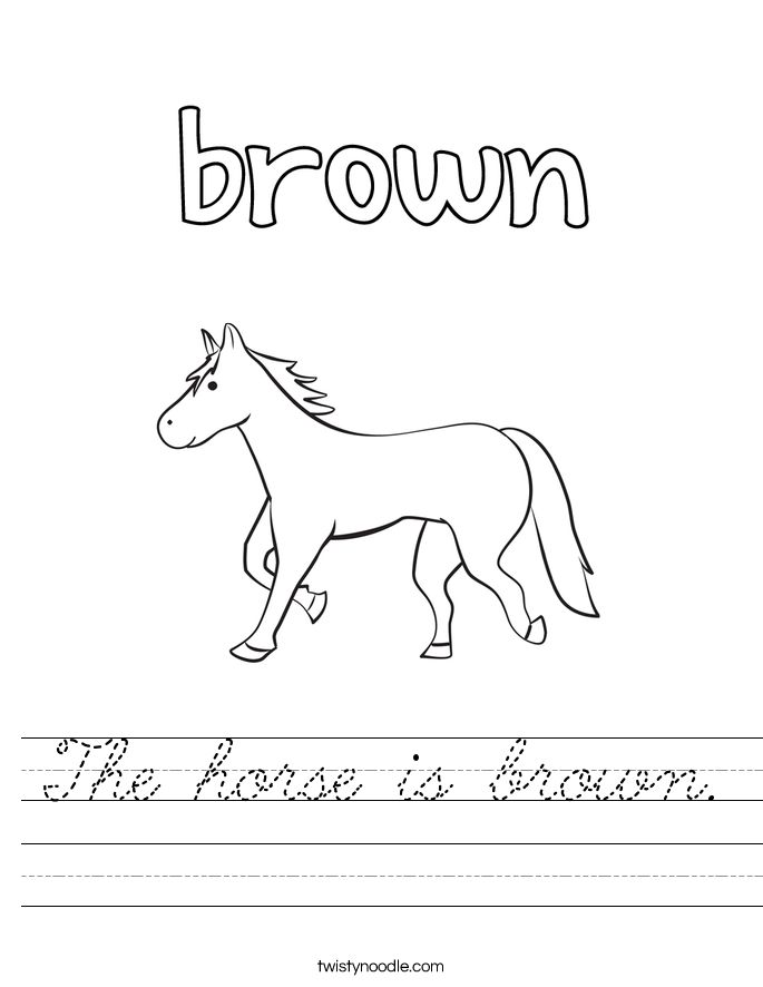 The horse is brown. Worksheet