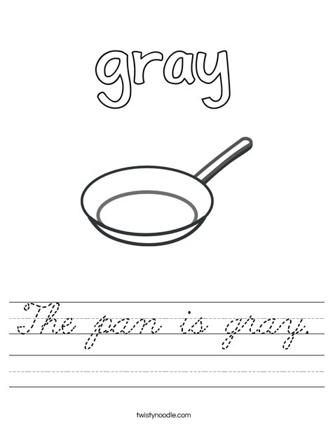 The pan is gray. Worksheet