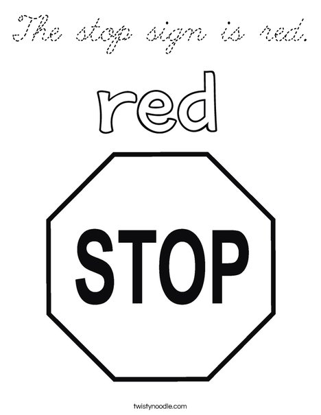 The stop sign is red. Coloring Page