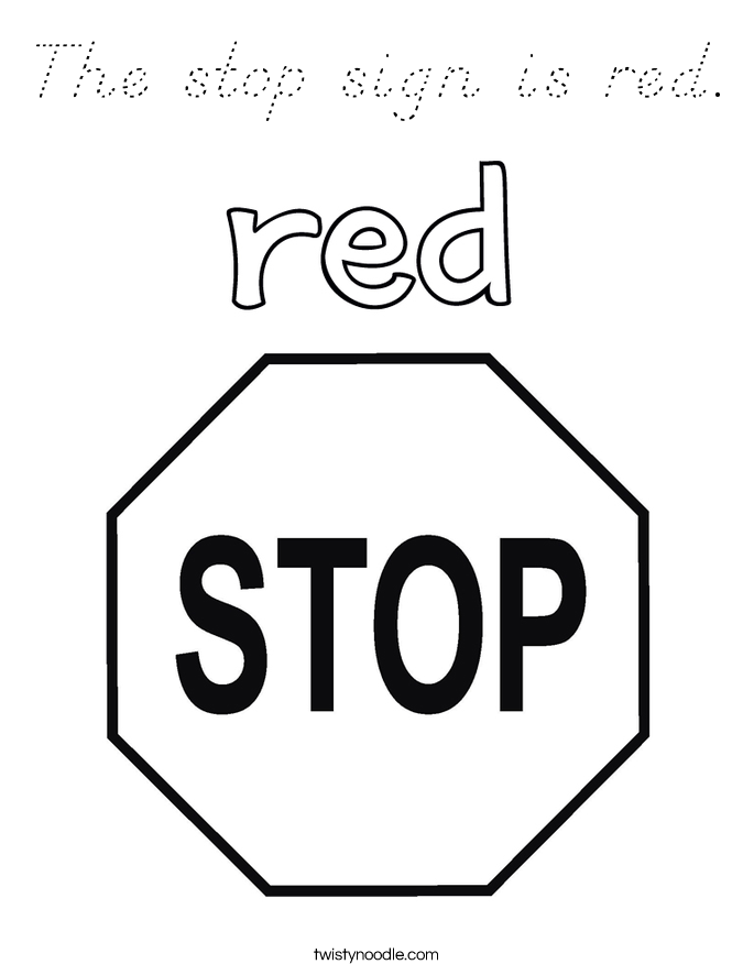 The stop sign is red. Coloring Page