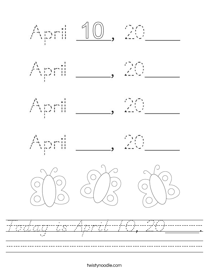Today is April 10, 20____. Worksheet