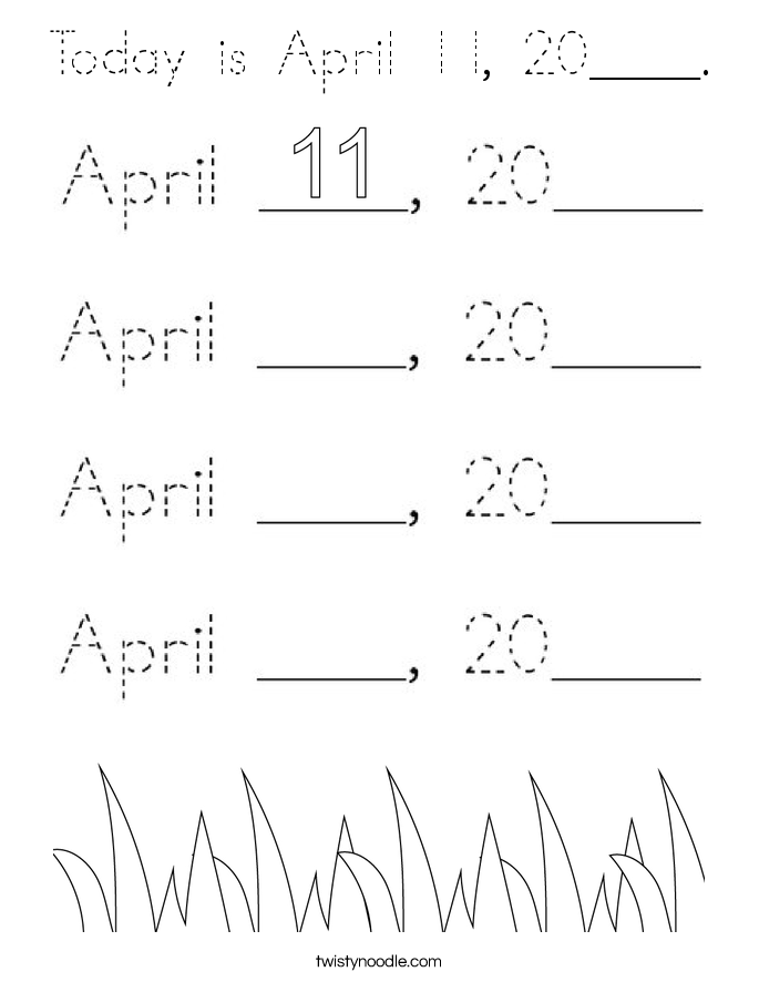 Today is April 11, 20____. Coloring Page