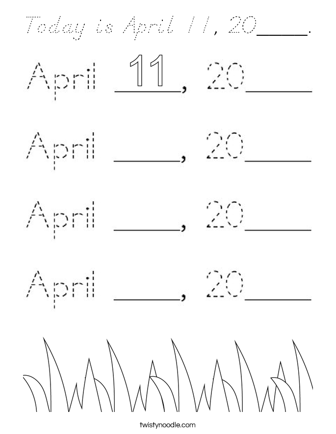 Today is April 11, 20____. Coloring Page