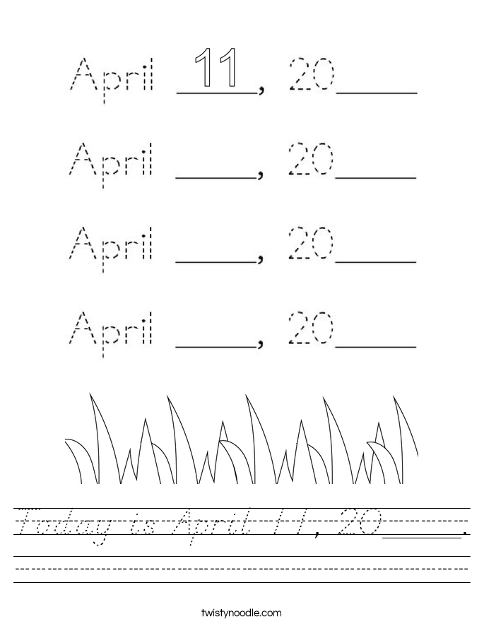 Today is April 11, 20____. Worksheet