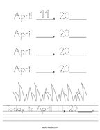 Today is April 11, 20____ Handwriting Sheet