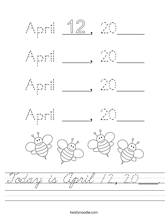 Today is April 12, 20____. Worksheet