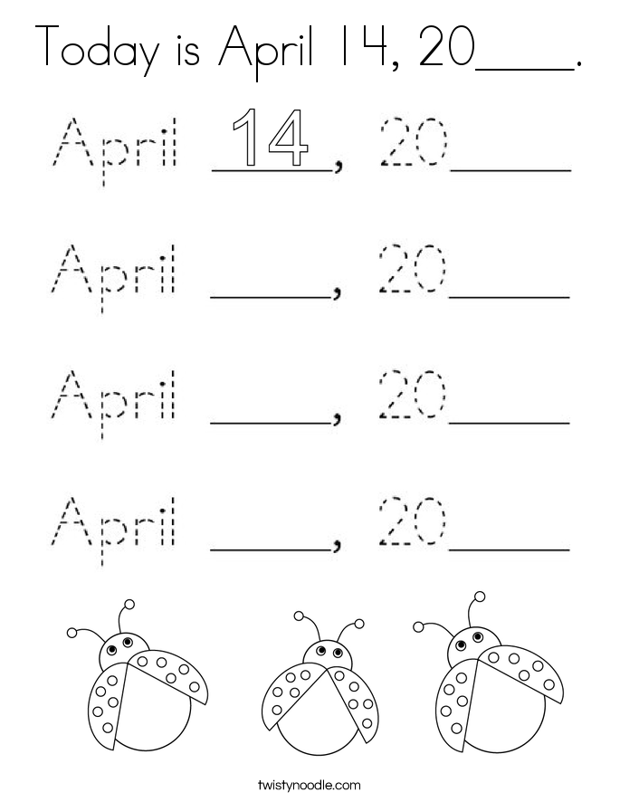 Today is April 14, 20____. Coloring Page