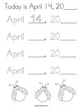 Today is April 14, 20____. Coloring Page