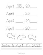 Today is April 15, 2021 Handwriting Sheet
