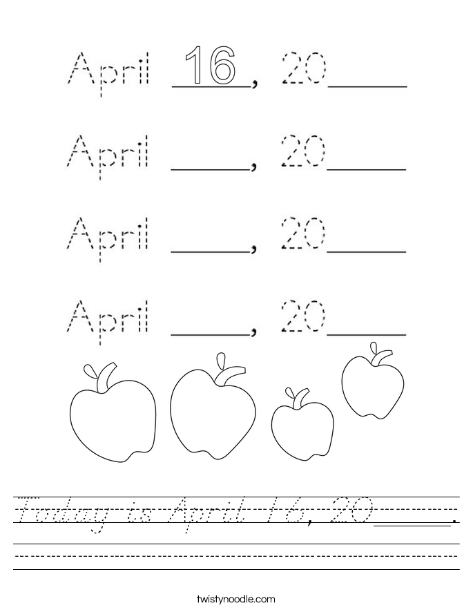 Today is April 16, 20____. Worksheet
