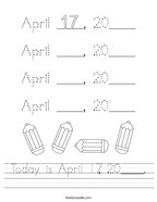 Today is April 17, 20____ Handwriting Sheet
