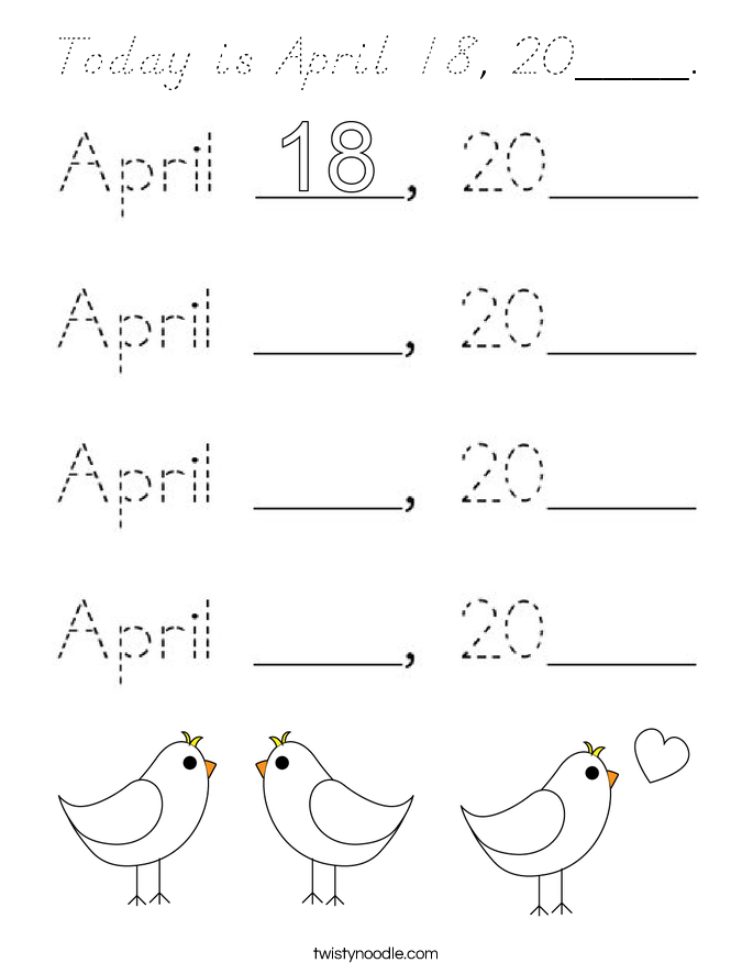Today is April 18, 20____. Coloring Page