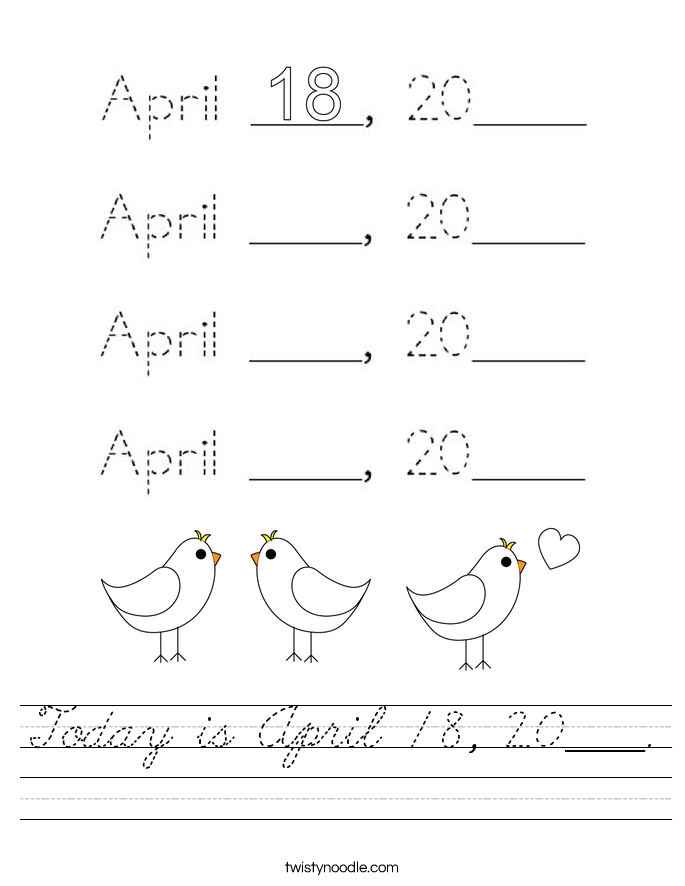 Today is April 18, 20____. Worksheet