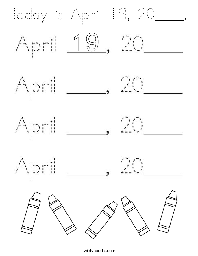 Today is April 19, 20____. Coloring Page
