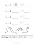 Today is April 19, 20____ Handwriting Sheet