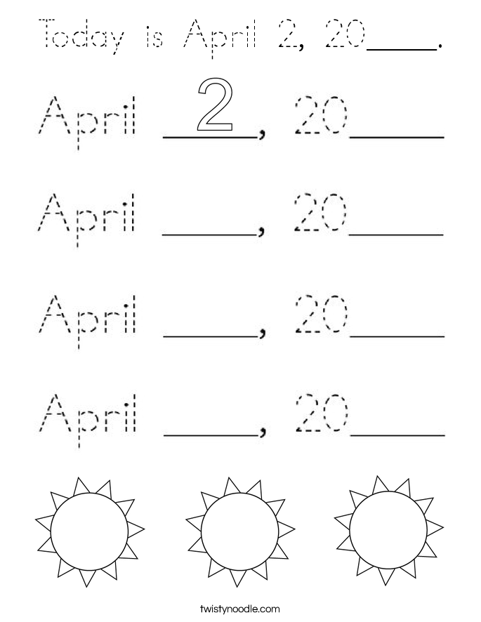 Today is April 2, 20____. Coloring Page
