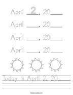 Today is April 2, 20____ Handwriting Sheet