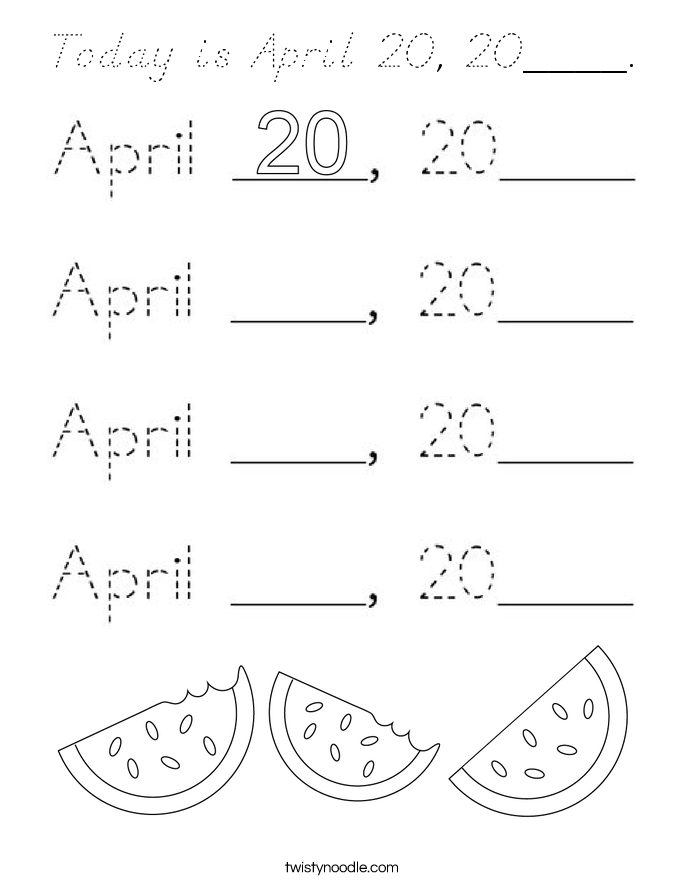 Today is April 20, 20____. Coloring Page