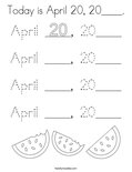 Today is April 20, 20____. Coloring Page