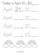 Today is April 21, 20____ Coloring Page