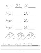 Today is April 21, 20____ Handwriting Sheet