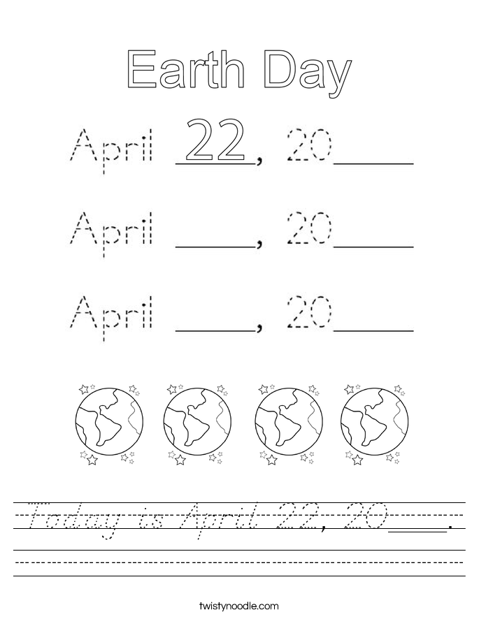 Today is April 22, 20___. Worksheet