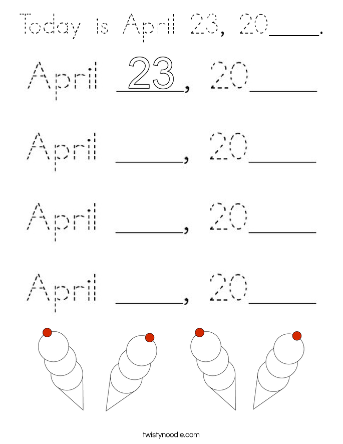 Today is April 23, 20____. Coloring Page