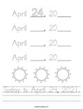 Today is April 24, 2021. Worksheet