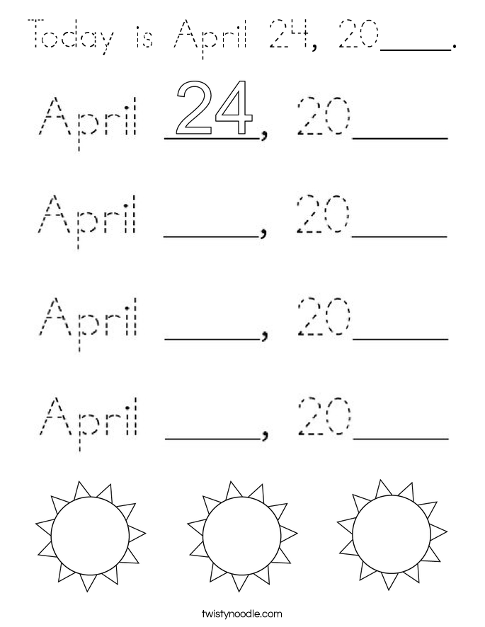 Today is April 24, 20____. Coloring Page