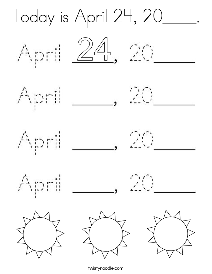 Today is April 24, 20____. Coloring Page