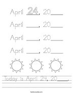 Today is April 24, 20____ Handwriting Sheet