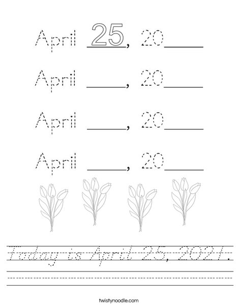 Today is April 25, 2020. Worksheet