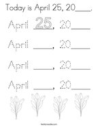 Today is April 25, 20____ Coloring Page