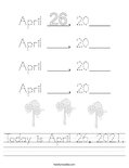 Today is April 26, 2021. Worksheet